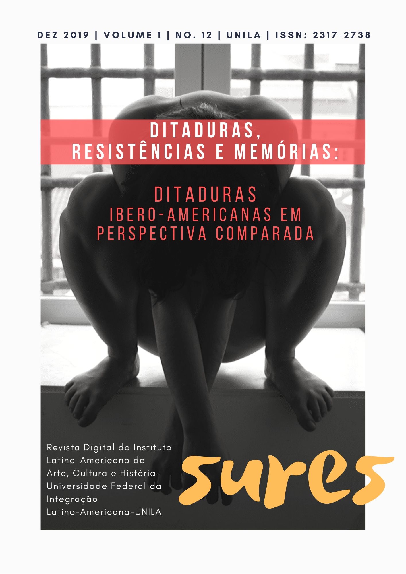 					Visualizar n. 12 (2019): Ditaduras, Resistências e Memórias: ditaduras iberoamericanas em perspectiva comparada.
				
